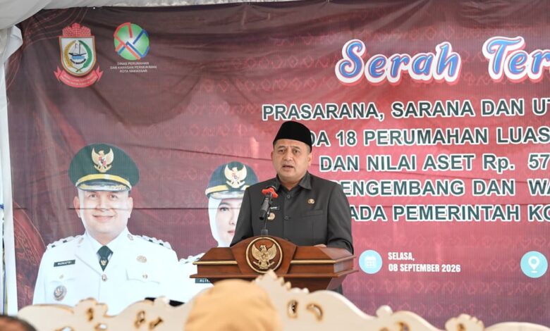 Pemkot Makassar Terima PSU 18 Perumahan, Aset Rp578,68 Miliar Resmi Diamankan